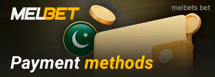 Melbet payment methods for Pakistani residents